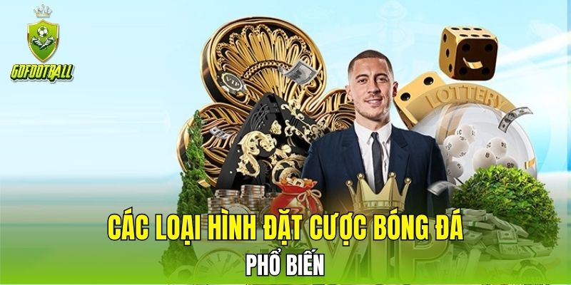 Các loại hình đặt cược bóng đá phổ biến