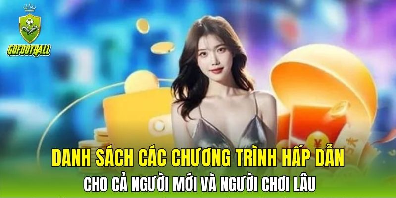 Danh sách các chương trình hấp dẫn cho cả người mới và người chơi lâu