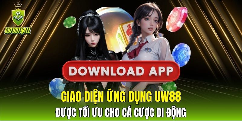 Giao diện ứng dụng UW88 được tối ưu cho cá cược di động