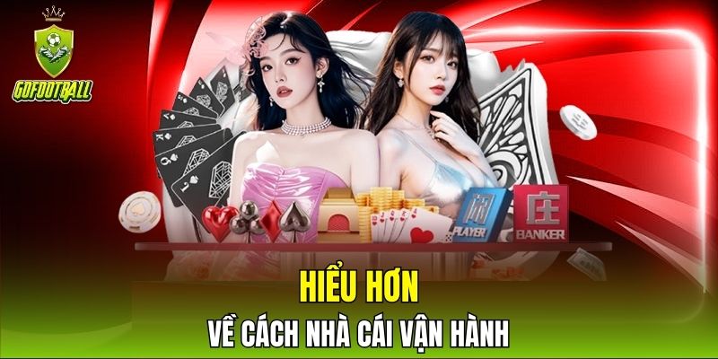 Hiểu hơn về cách nhà cái vận hành