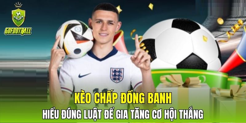 kèo chấp đồng banh