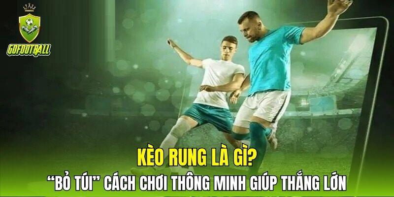 kèo rung