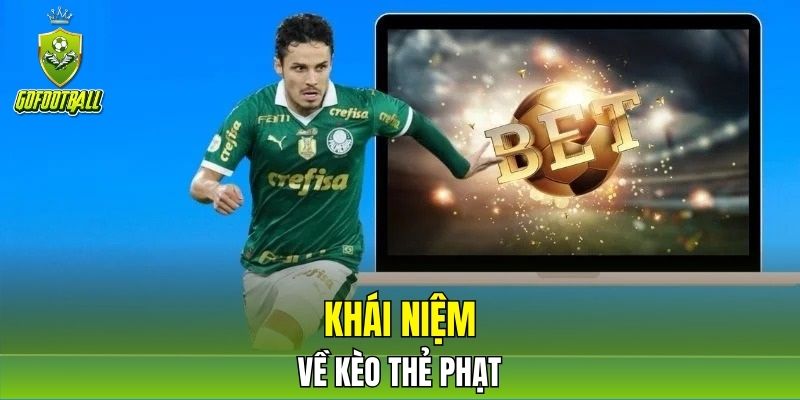 Khái niệm về kèo thẻ phạt