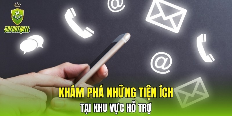 Khám phá những tiện ích tại khu vực hỗ trợ