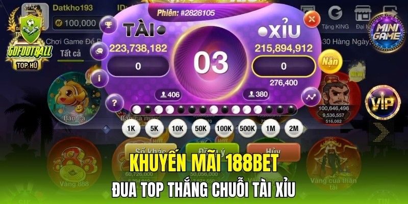 Khuyến mãi 188bet - Đua top thắng chuỗi Tài Xỉu