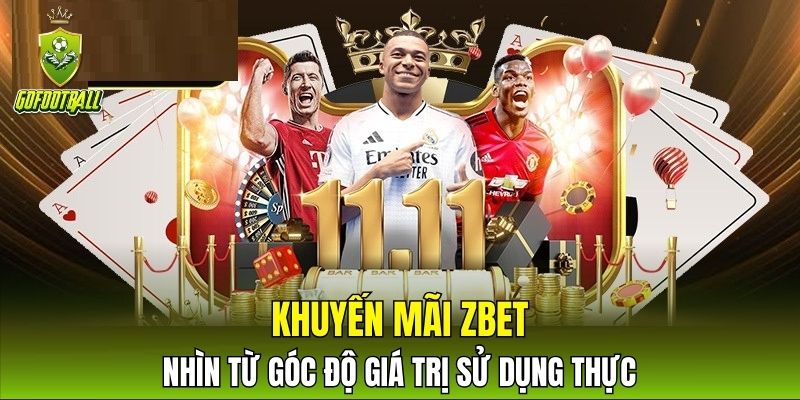 Khuyến mãi ZBET nhìn từ góc độ giá trị sử dụng thực