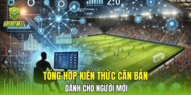 Tổng hợp kiến thức căn bản dành cho người mới